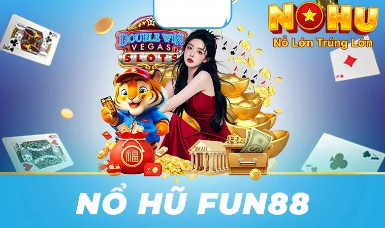 Nổ hũ Fun88