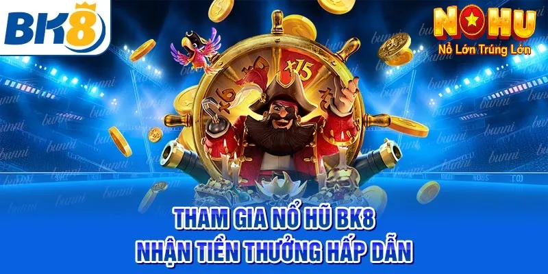 Các chương trình khuyến mãi hấp dẫn tại nổ hũ 
