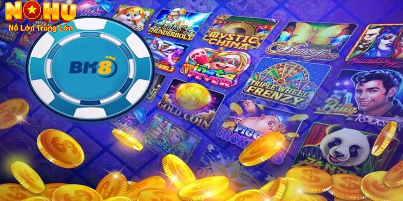 Hướng dẫn chơi nổ hũ BK8 cho người mới