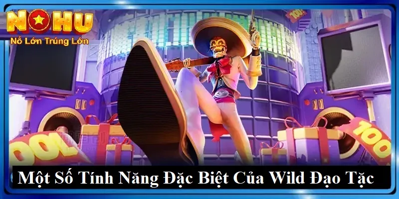 Một số tính năng đặc biệt cho người chơi